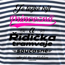 Je těžké být princezna a řidička tramvaje