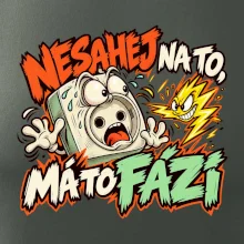 Nesahej na to má to fázi