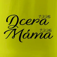Dcera, Máma  vaše ročníky