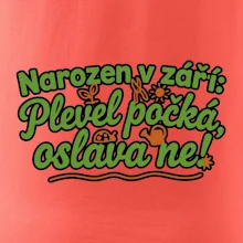 Narozen v září -  Plevel počká, oslava ne!