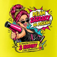 Dělám zázraky na počkání