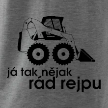 Já tak nějak rád rejpu - smykový nakladač