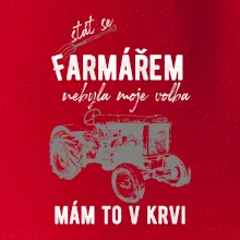 Stát se farmářem nebyla moje volba