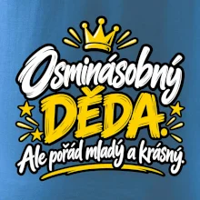 Osminásobný děda - Ale pořád mladý a krásný