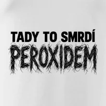 Tady to smrdí peroxidem