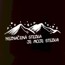 Neznačená stezka je moje stezka