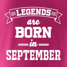 Legends are born in September Legends are born in September