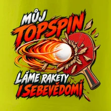 Můj topspin láme rakety i sebevědomí