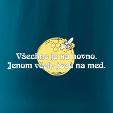 Všechno je na hovno, jen včely na med