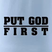Put God first tlustý nápis