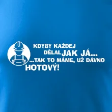 Zedník - kdyby každej dělal jak já, tak to máme už dávno hotový