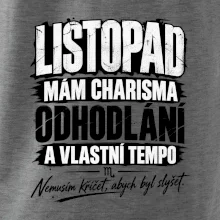 Listopad charisma odhodlání a vlastní tempo