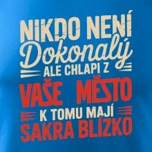 Nikdo není dokonalý ale chlapi z VAŠE MĚSTO