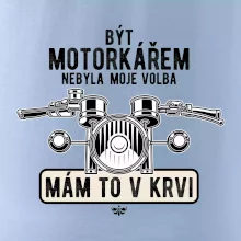 Být motorkářem nebyla moje volba řidítka
