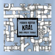 Podejte nářadí, král chce umístit trubku