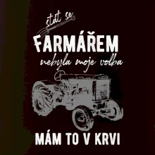 Stát se farmářem nebyla moje volba
