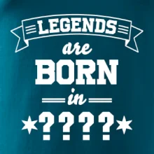 Legends are born in (tvůj měsíc narození)