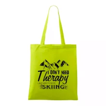 I dont need therapy - Skiing