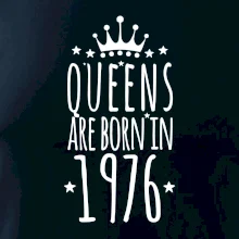 Queens are born in 1976
