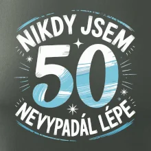 Nikdy jsem nevypadal lépe 50