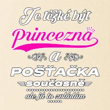 Je těžké být princezna - pošťačka