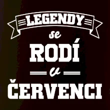Legendy se rodí v červenci