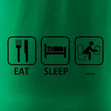 Eat sleep záchod Eat sleep záchod
