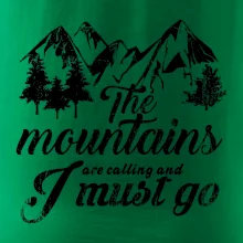 The mountains are calling and i must go