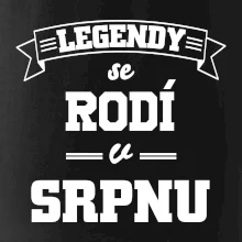 Legendy se rodí v srpnu