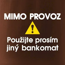 Mimo provoz - použijte jiný bankomat