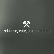 Zehňi se, vole, boz je na dole