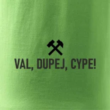 VAL, DUPEJ, CYPE!﻿