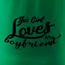 This Girl Loves her Boyfriend