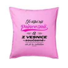 Je těžké být princezna z vesnice