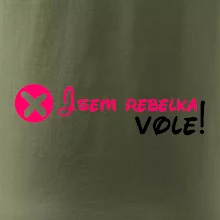 Jsem rebelka! Vole!