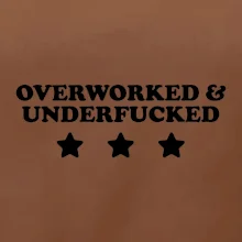 Overworked and Underfucked