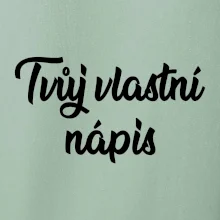 Tvuj vlastní nápis psací