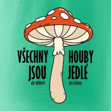Všechny houby jsou jedlé