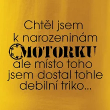 Chtěl jsem dostat motorku - narozeniny