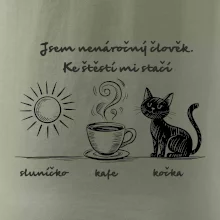 Jsem nenáročný člověk. Ke štěstí mi stačí sluníčko kafe kočka
