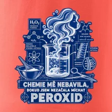 Chemie mě nebavila dokud jsem nezačala míchat peroxid
