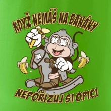 Když nemáš na banány, nepořizuj si opici