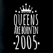 Queens are born in 2005