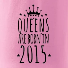 Queens are born in 2015