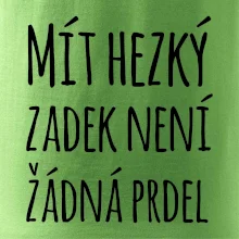 Mít hezký zadek není žádná prdel