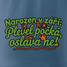 Narozen v září -  Plevel počká, oslava ne!