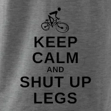 Keep calm and shut your legs