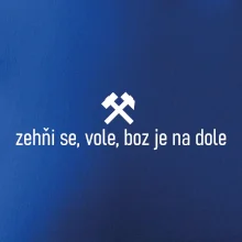 Zehňi se, vole, boz je na dole