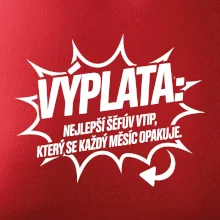 Výplata nejlepší šéfův vtip, který se každý měsíc opakuje