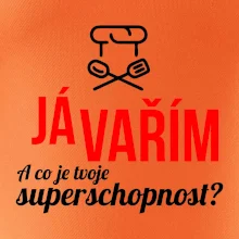 Já vařím - tvoje superschopnost? rovný nápis